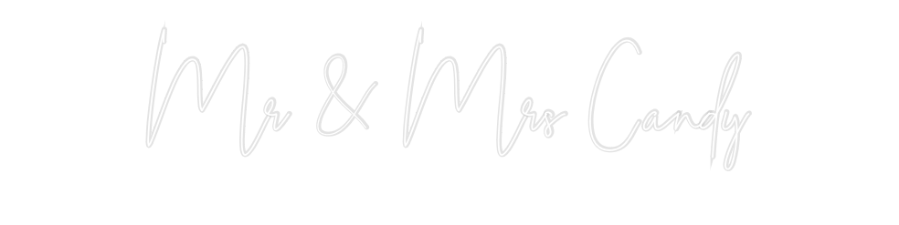 Custom Neon: Mr & Mrs Candy