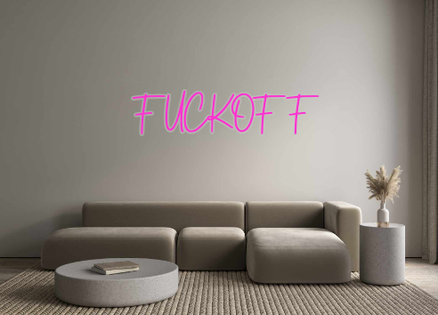 Custom Neon: FUCKOFF