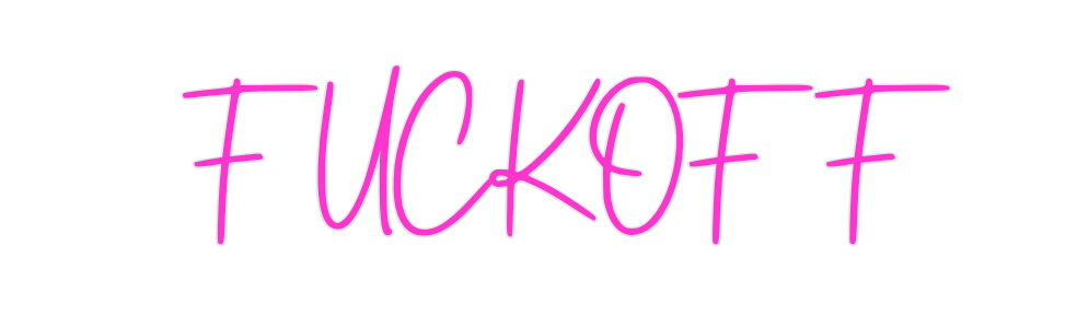 Custom Neon: FUCKOFF