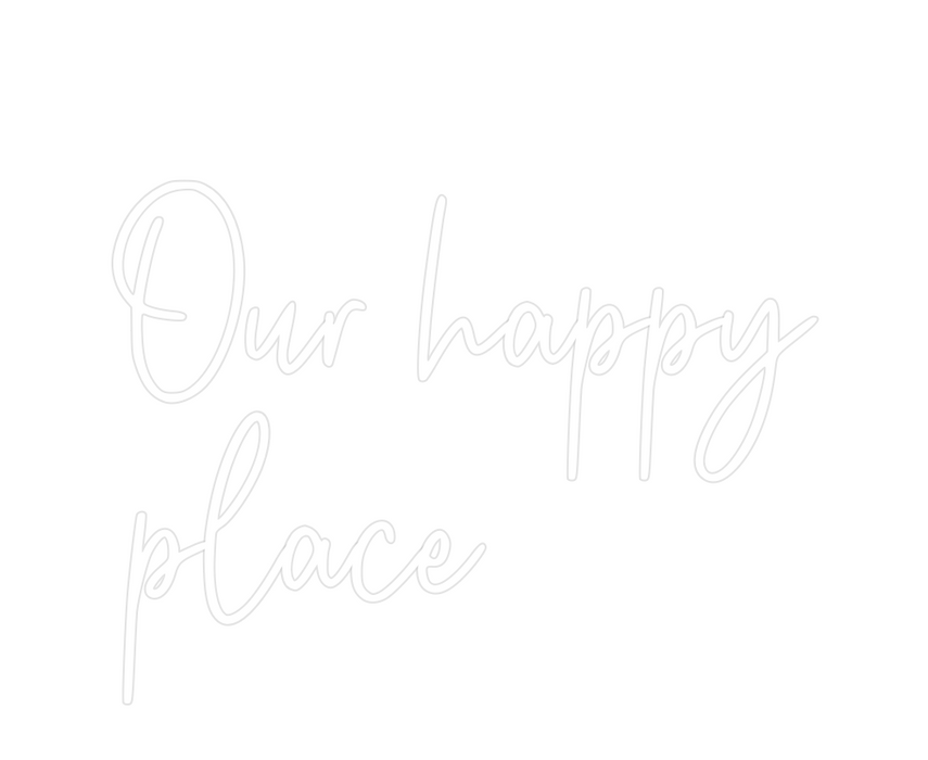 Custom Neon: Our happy
pla...