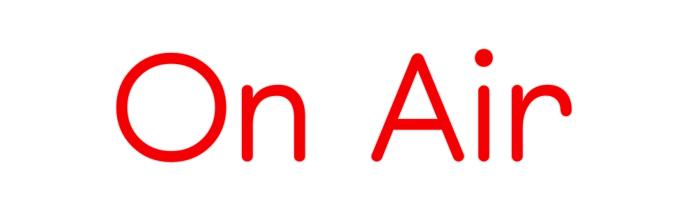 Custom Neon: On Air