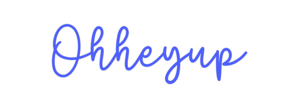 Custom Neon: Ohheyup