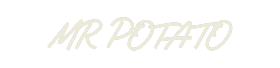 Custom Neon: MR POTATO