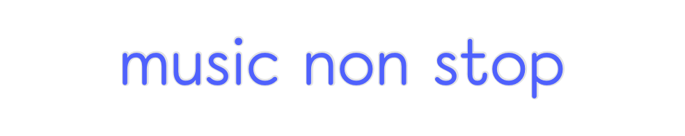 Custom Neon: music non stop