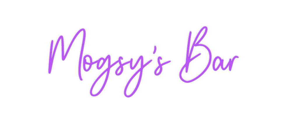Custom Neon: Mogsy's Bar