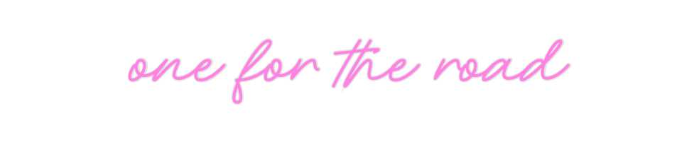 Custom Neon: one for the r...