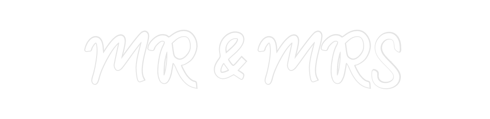 Custom Neon: MR & MRS
