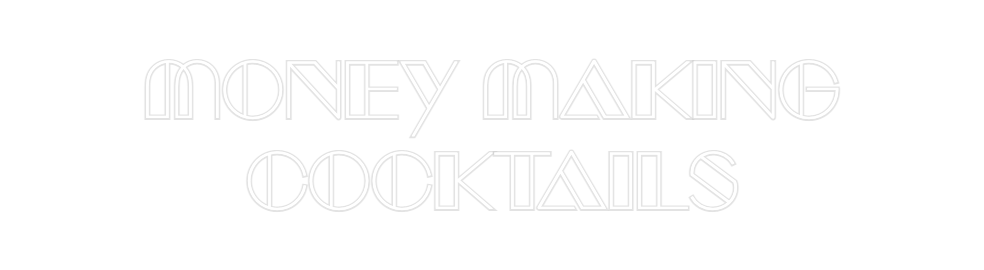Custom Neon: MONEY MAKING
...