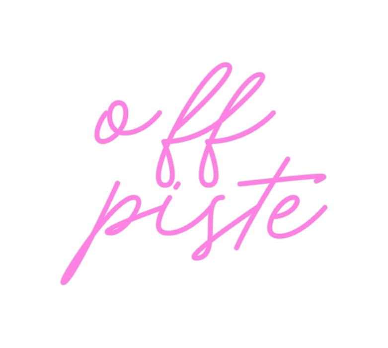 Custom Neon: off
piste