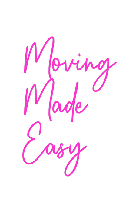 Custom Neon: Moving 
Made
...