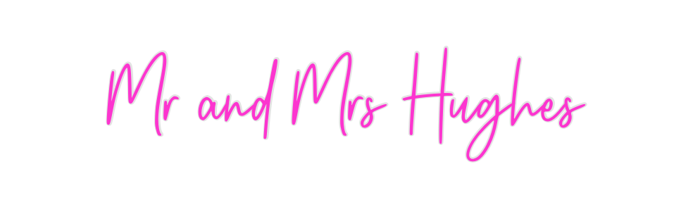 Custom Neon: Mr and Mrs Hu...