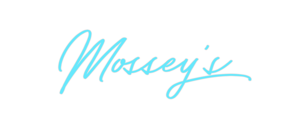 Custom Neon: Mossey's