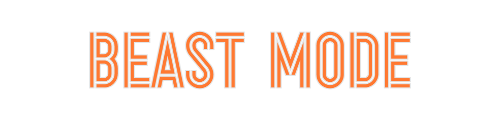 Custom Neon: BEAST MODE