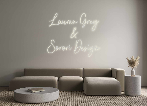 Custom Neon: Lauren Grey 
...