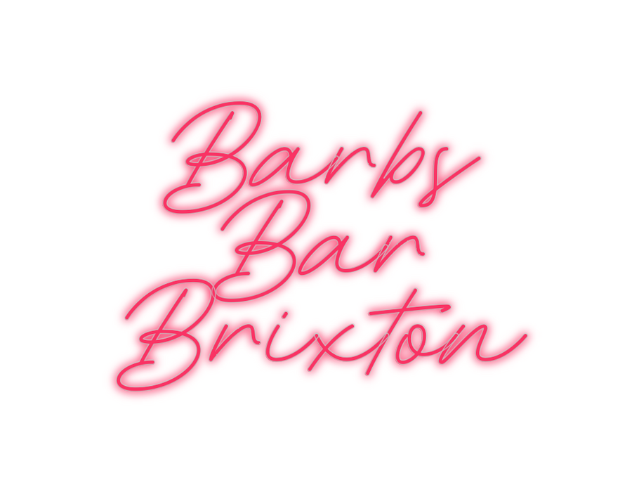 Custom Neon: Barbs
Bar
Bri...