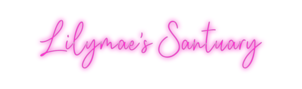 Custom Neon: Lilymae's San...