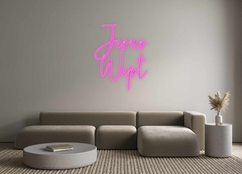 Custom Neon: Jesus
Wept