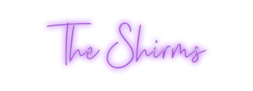 Custom Neon: The Shirms