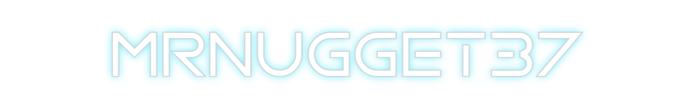 Custom Neon: MRNUGGET37