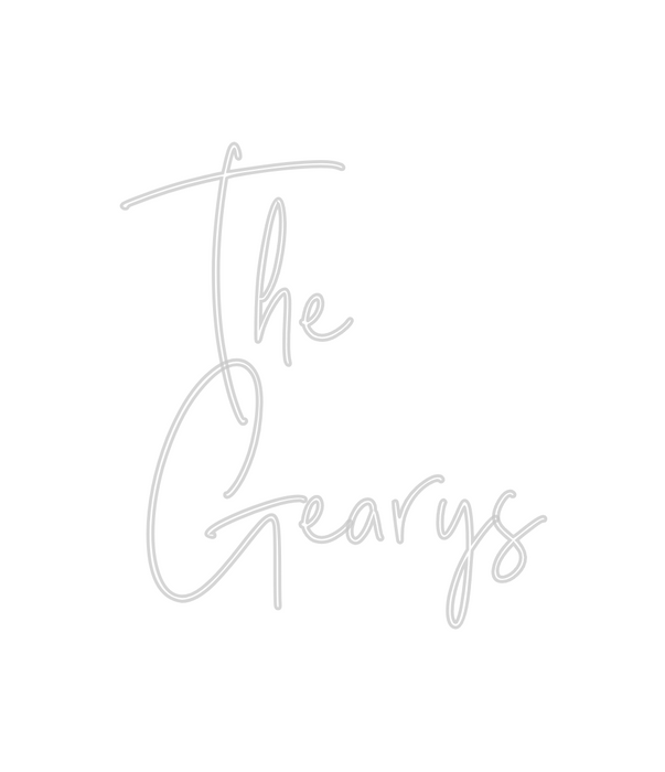 Custom Neon: The
Gearys