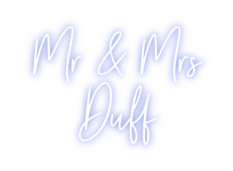 Custom Neon: Mr & Mrs 
Duff