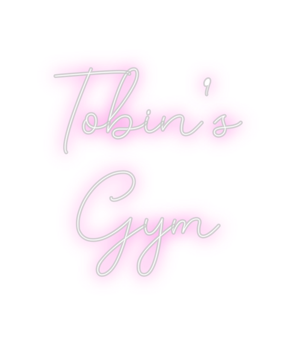 Custom Neon: Tobin’s
Gym