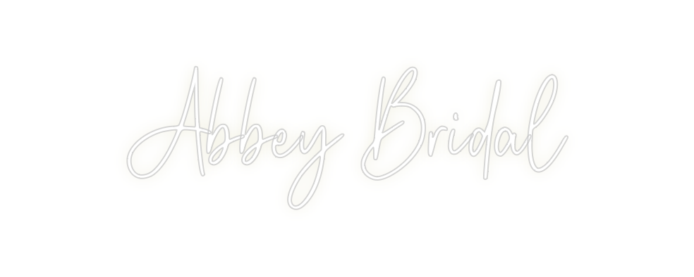 Custom Neon: Abbey Bridal