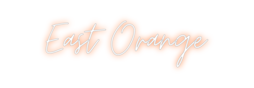Custom Neon: East Orange