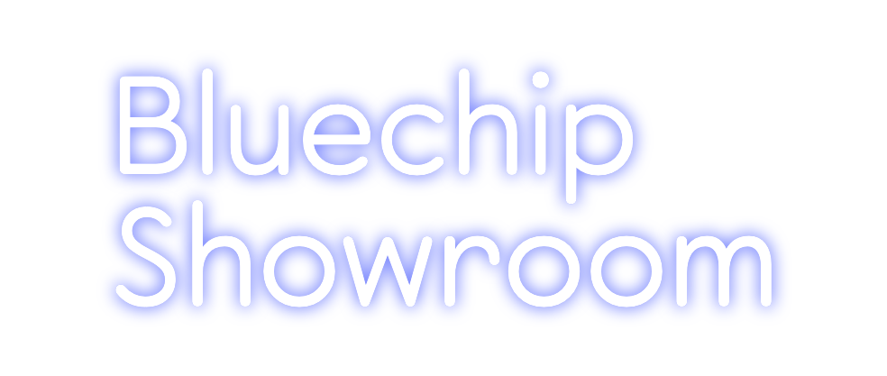 Custom Neon: Bluechip
Show...