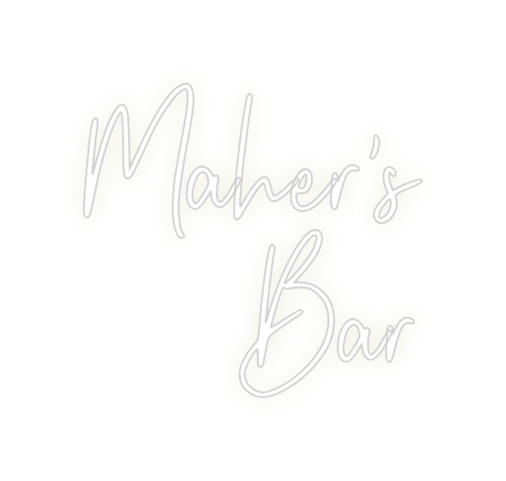 Custom Neon: Maher's  
Bar