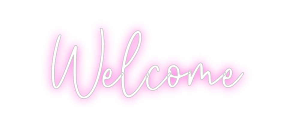 Custom Neon: Welcome