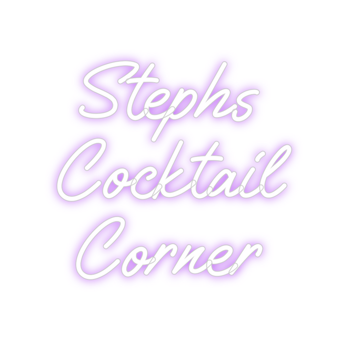 Custom Neon: Stephs
Cockta...