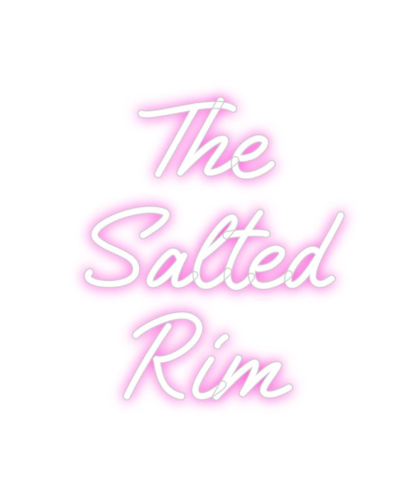 Custom Neon: The
Salted
...