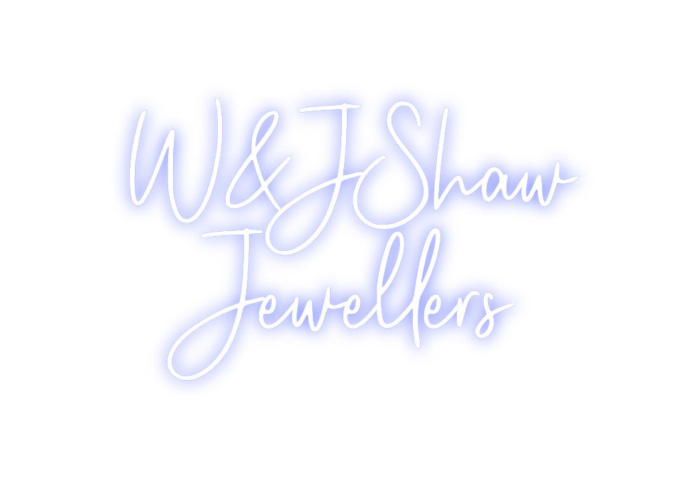 Custom Neon: W&JShaw
Jewe...