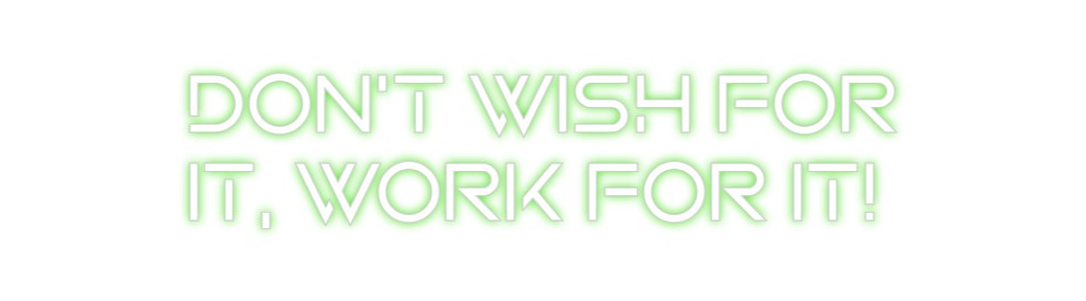 Custom Neon: Don't wish fo...