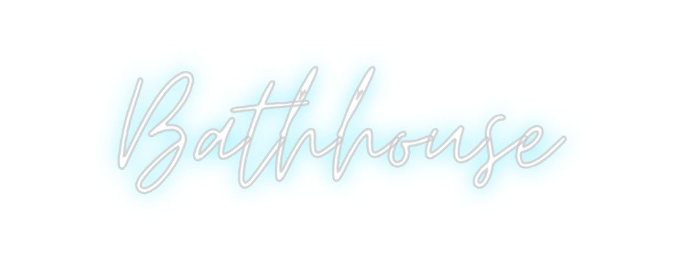 Custom Neon: Bathhouse