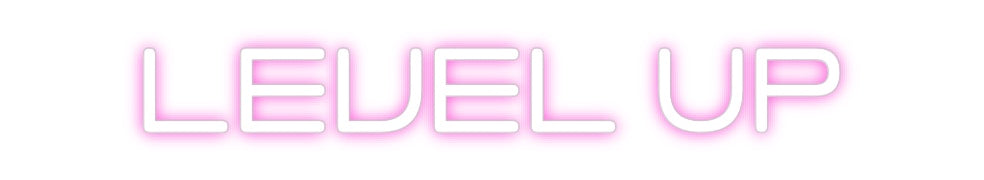 Custom Neon: Level Up