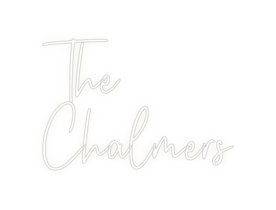 Custom Neon: The
Chalmers