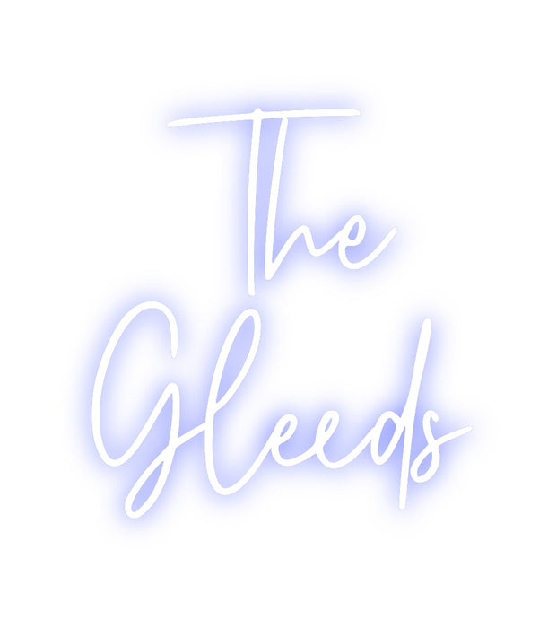 Custom Neon: The 
Gleeds