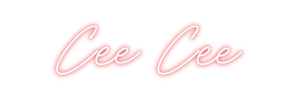 Custom Neon: Cee Cee