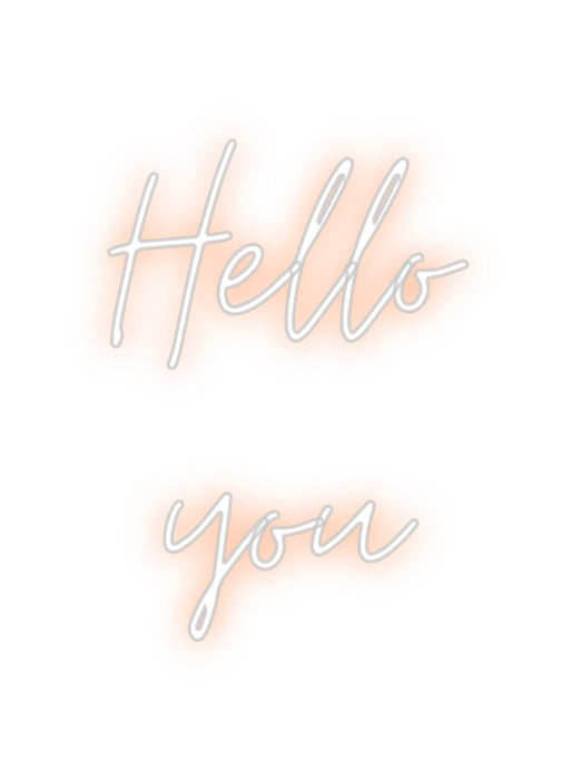 Custom Neon: Hello
you