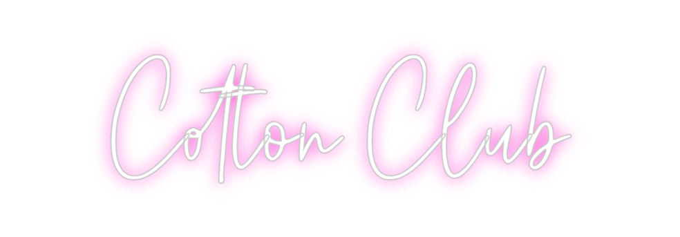Custom Neon: Cotton Club