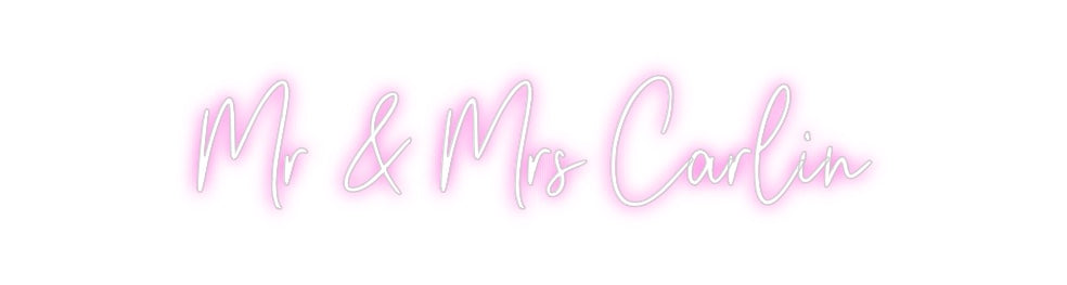 Custom Neon: Mr & Mrs Carlin