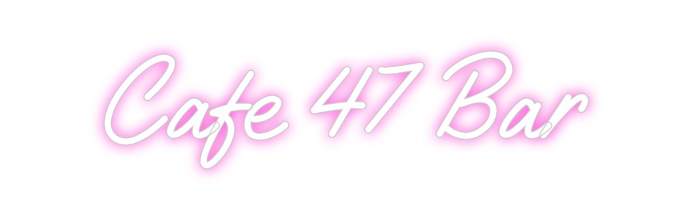 Custom Neon: Cafe 47 Bar