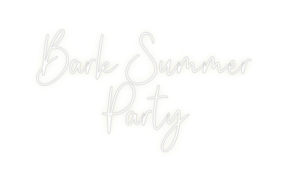 Custom Neon: Bark Summer
...