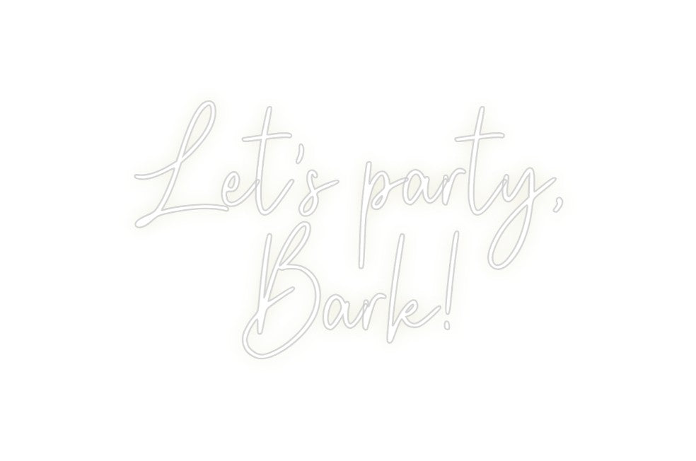 Custom Neon: Let's party, ...