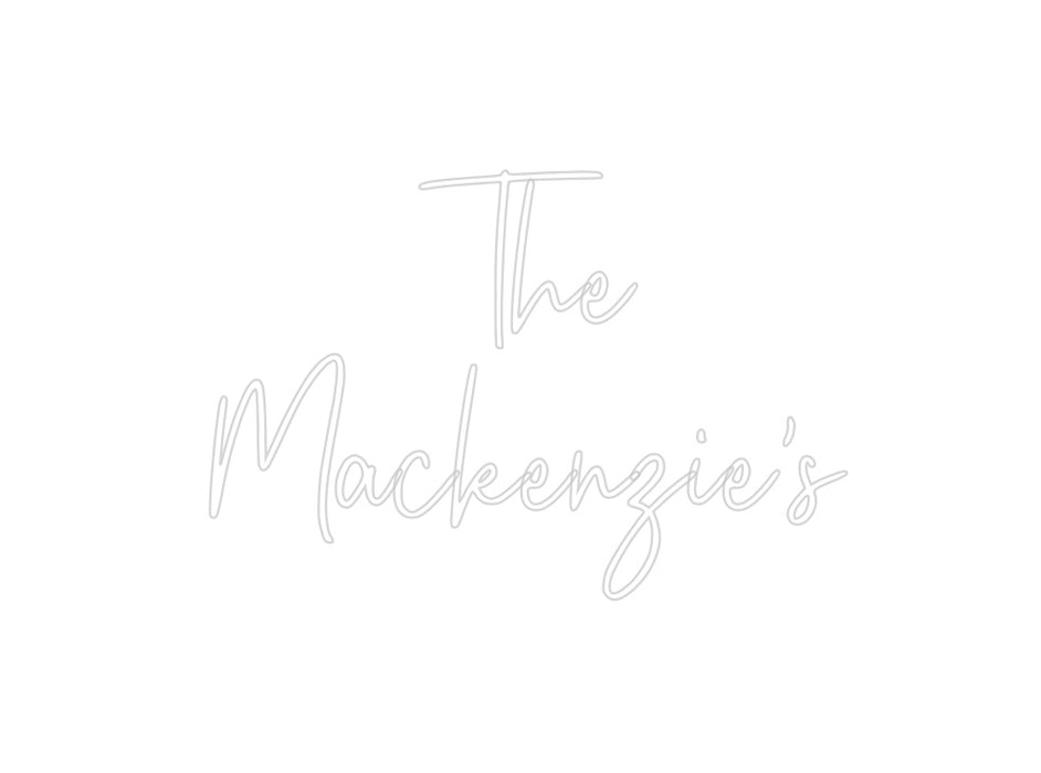 Custom Neon: The 
Mackenz...