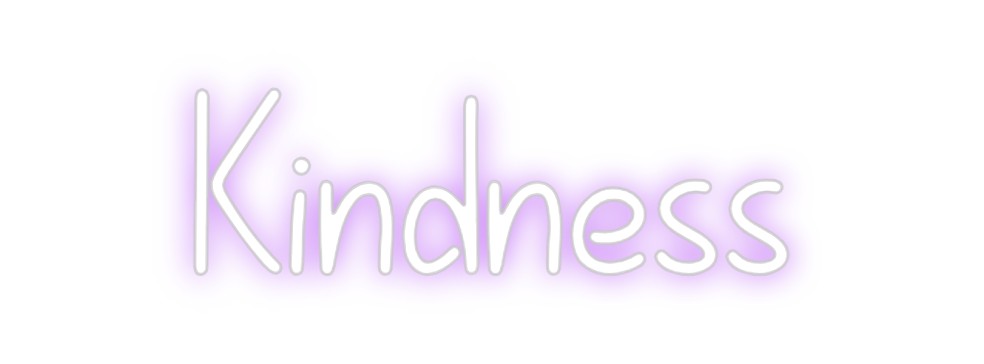 Custom Neon: Kindness