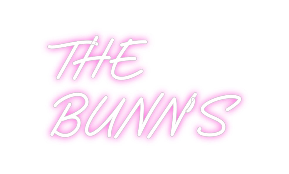 Custom Neon: THE
BUNN’S