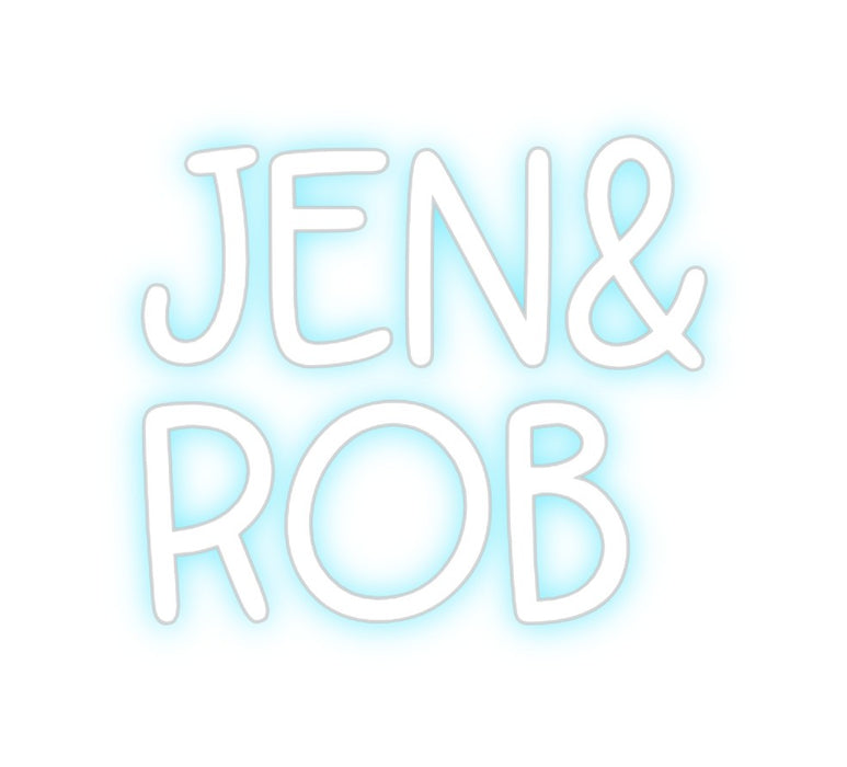 Custom Neon: Jen&
Rob